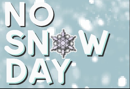 No Snow Day